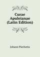 Curae Apuleianae (Latin Edition), Johann Piechotta 
