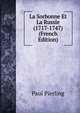 La Sorbonne Et La Russie (1717-1747) (French Edition), Paul Pierling 