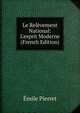 Le Rel?vement National: L'esprit Moderne (French Edition), Emile Pierret 