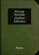 Alcune Novelle (Italian Edition), Pietro 