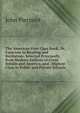The American First Class Book, Or, Exercises in Reading and Recitation: Selected Principally from Modern Authors of Great Britain and America, and . Highest Class in Public and Private Schools, John Pierpont 