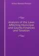 Analysis of the Laws Affecting Municipal and County Finances and Taxation, Arthur Newton Pierson 
