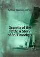 Grannis of the Fifth: A Story of St. Timothy's, Arthur Stanwood Pier 