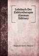 Lehrbuch Der Elektrotherapie (German Edition), Reginald Henry Pierson 