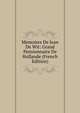 Memoires De Jean De Wit: Grand Pensionnaire De Hollande (French Edition), 