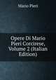 Opere Di Mario Pieri Corcirese, Volume 2 (Italian Edition), Mario Pieri 