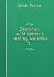 Sketches of Universal History, Volume 1, Sarah Pierce 