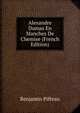 Alexandre Dumas En Manches De Chemise (French Edition), Benjamin Pifteau 