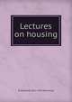 Lectures on housing, B Seebohm 1871-1954 Rowntree 