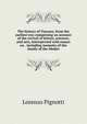 The history of Tuscany, from the earliest era; comprising an account of the revival of letters, sciences, and arts, interspersed with essays on . including memoirs of the family of the Medici, Lorenzo Pignotti 