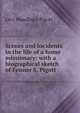 Scenes and incidents in the life of a home missionary: with a biographical sketch of Fenner S. Pigott, Levi Woodbury Pigott 