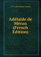 Adelaide de Meran (French Edition), 1753-1835 Pigault-Lebrun 