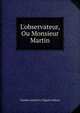 L'observateur, Ou Monsieur Martin, Charles Antoine G. Pigault-Lebrun 