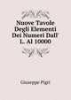 Nuove Tavole Degli Elementi Dei Numeri Dall' L. Al 10000, Giuseppe Pigri 