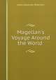 Magellan's Voyage Around the World ., Robertson, James Alexander, 1873-1939 