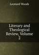 Literary and Theological Review, Volume 2, Woods, Leonard 
