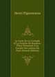 Le Cycle De La Croisade Et La Famille De Bouillon: These Presentee A La Faculte Des Lettres De Paris (French Edition), Henri Pigeonneau 