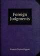 Foreign Judgments, Francis Taylor Piggott 