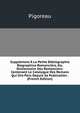 Supplement A La Petite Bibliographie Biographico-Romanciere, Ou, Dictionnaire Des Romanciers: Contenant Le Catalogue Des Romans Qui Ont Paru Depuis Sa Publication . (French Edition), Pigoreau 