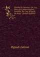 Charles Et Caroline: Ou, Les Abus De L'Ancien R?gime, Com?die, En Cinq Actes Et En Prose . (French Edition), Pigault-Lebrun 