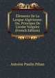 ?l?ments De La Langue Alg?rienne: Ou, Principes De L'arabe Vulgaire (French Edition), Antoine Paulin Pihan 