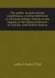 The public records and the constitution; a lecture delivered at All Souls College, Oxford, at the request of the regius professors of civil law and modern history, Luke Owen Pike 