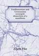 Foulhouzeism and Cerneauism scourged: dissection of a manifesto, Albert Pike 
