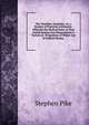 The Teachers' Assistant, Or, a System of Practical Arithmetic: Wherein the Several Rules of That Useful Science Are Illustrated by a Variety of . Proportion of Which Are in Federal Money ., Stephen Pike 