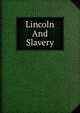 Lincoln And Slavery, 