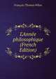 L'Ann?e philosophique (French Edition), Francois Thomas Pillon 