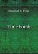 Time bomb, Emanuel A. Piller 