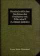 Handschriftlicher Nachlass des Freiherrn von Pillersdorff (German Edition), Franz Xaver Pillersdorf 