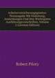 Arbeiterversicherungsgesetze: Textausgabe Mit Einleitung, Anmerkungen Und Den Wichtigsten Ausfuhrungsvorschriften, Volume 2 (German Edition), Robert Piloty 