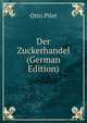 Der Zuckerhandel (German Edition), Otto Pilet 