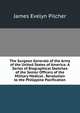 The Surgeon Generals of the Army of the United States of America: A Series of Biographical Sketches of the Senior Officers of the Military Medical . Revolution to the Philippine Pacification, James Evelyn Pilcher 