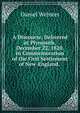 A Discourse, Delivered at Plymouth, December 22, 1820. in Commemoration of the First Settlement of New-England. ., Webster, Daniel 
