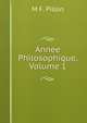 Annee Philosophique, Volume 1, M F. Pillon 