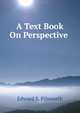 A Text Book On Perspective ., Edward S. Pilsworth 