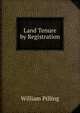 Land Tenure by Registration, William Pilling 