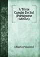 A Triste Cancao Do Sul (Portuguese Edition), Alberto Pimentel 