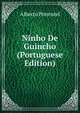 Ninho De Guincho (Portuguese Edition), Alberto Pimentel 