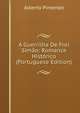 A Guerrilha De Frei Simao: Romance Historico (Portuguese Edition), Alberto Pimentel 
