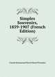 Simples Souvenirs, 1859-1907 (French Edition), Claude Emmanuel Henri Marie Pimodan 