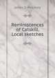 Reminiscences of Catskill. Local sketches, James D. Pinckney 