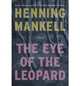Eye of the Leopard (HB), Mankell, Henning 