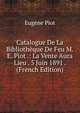 Catalogue De La Bibliotheque De Feu M.E. Piot .: La Vente Aura Lieu . 5 Juin 1891 . (French Edition), Eugene Piot 