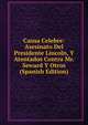 Causa Celebre: Asesinato Del Presidente Lincoln, Y Atentados Contra Mr. Seward Y Otros (Spanish Edition), 