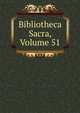 Bibliotheca Sacra, Volume 51, 