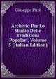 Archivio Per Lo Studio Delle Tradizioni Popolari, Volume 5 (Italian Edition), Giuseppe Pitre 