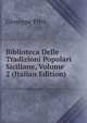 Biblioteca Delle Tradizioni Popolari Siciliane, Volume 2 (Italian Edition), Giuseppe Pitre 